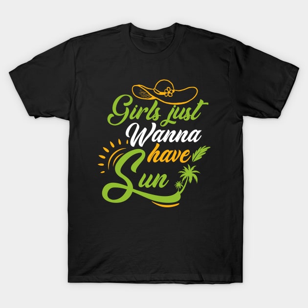 Girls Just Wanna Have Sun T-Shirt by OFM